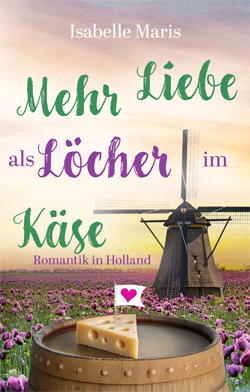 Liebeschaos mit Tsatsiki, Travel Romance Buchcover Mehr Liebe als Löcher im Käse